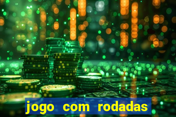 jogo com rodadas gratis sem deposito